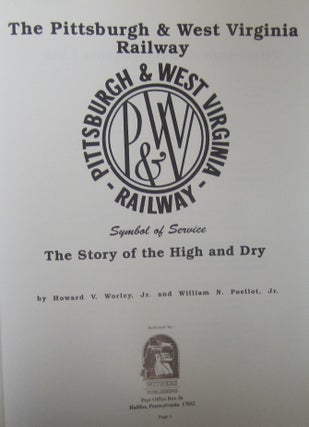 The Pittsburgh & West Virginia Railway; The Story of the High and Dry