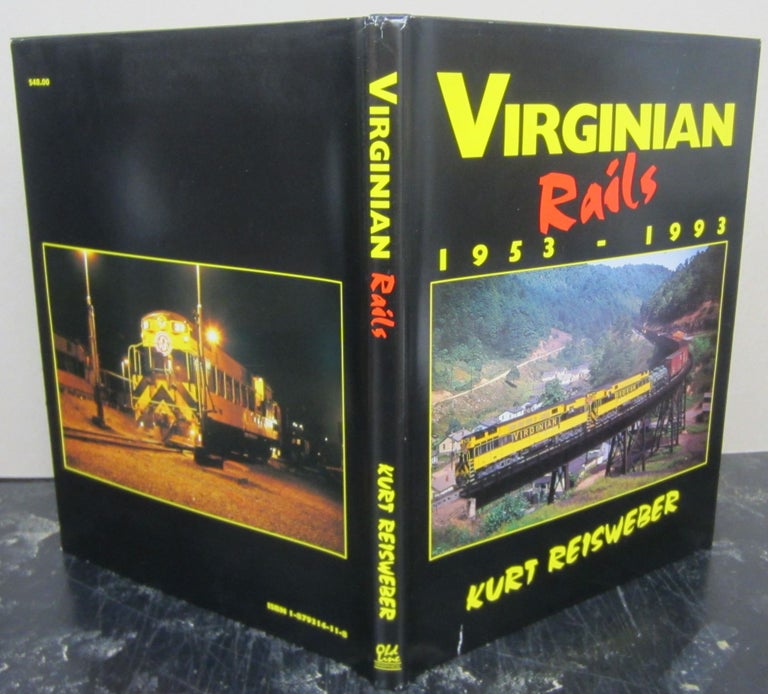 Item #74345 Virginian Rails 1953 - 1993. Kurt Reisweber.