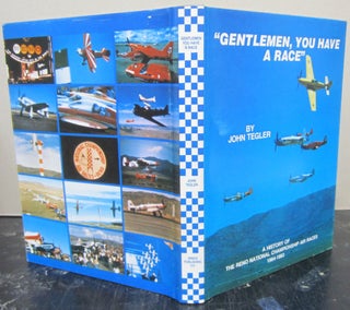 Item #74353 Gentlemen, You Have A Race: A History of the Reno National Championship Air Races...