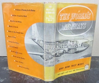 Item #74368 The World's Airways and How They Work. Sir William P. Hildred, Captain J. W. G....