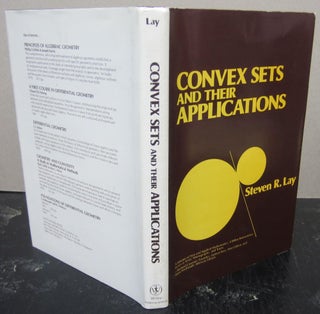 Item #74383 Convex Sets and Their Applications. Steven R. Lay
