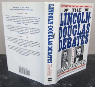 Item #74398 The Lincoln-Douglas Debates; The First Comnplete, Unexpurgated Text. Harold Holzer