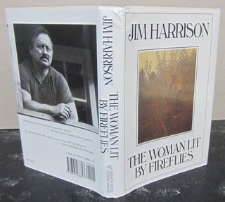 Item #74415 The Woman Lit by Fireflies. Jim Harrison