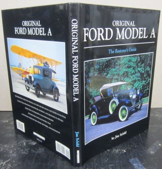 Item #74417 Original Ford Model A; The Restorer's Guide. Jim Schild