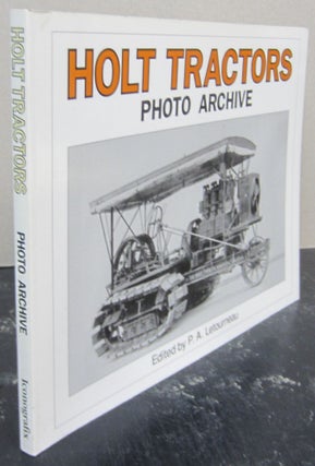 Item #74428 Holt Tractors Photo Archive; Album of Steam and Early Gas Tractors. P. A. Letourneau