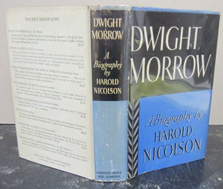 Item #74469 Dwight Morrow: A Biography. Harold Nicolson