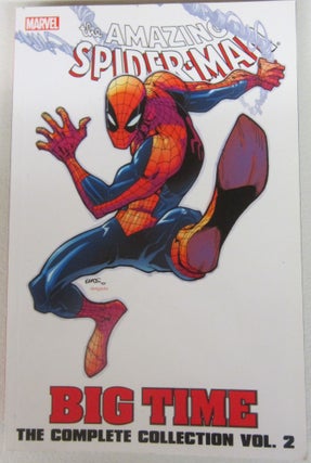 Item #74474 The Amazing Spider-Man: Big Time - The Complete Collection Volume 2. Dan Slott, Todd...