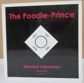Item #74498 The Poodlee-Prince. Edouard Laboulaye and, Stephane Page