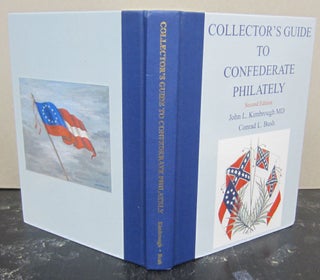 Item #74539 Collector's Guide to Confederate Philately. John L. Kimbrough, Conrad L. Bush