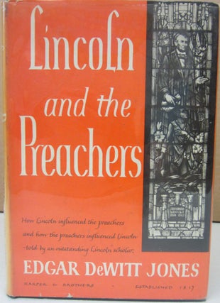 Item #74556 Lincoln and the Preachers. Edgar DeWitt Jones, William H. Townsend, intro