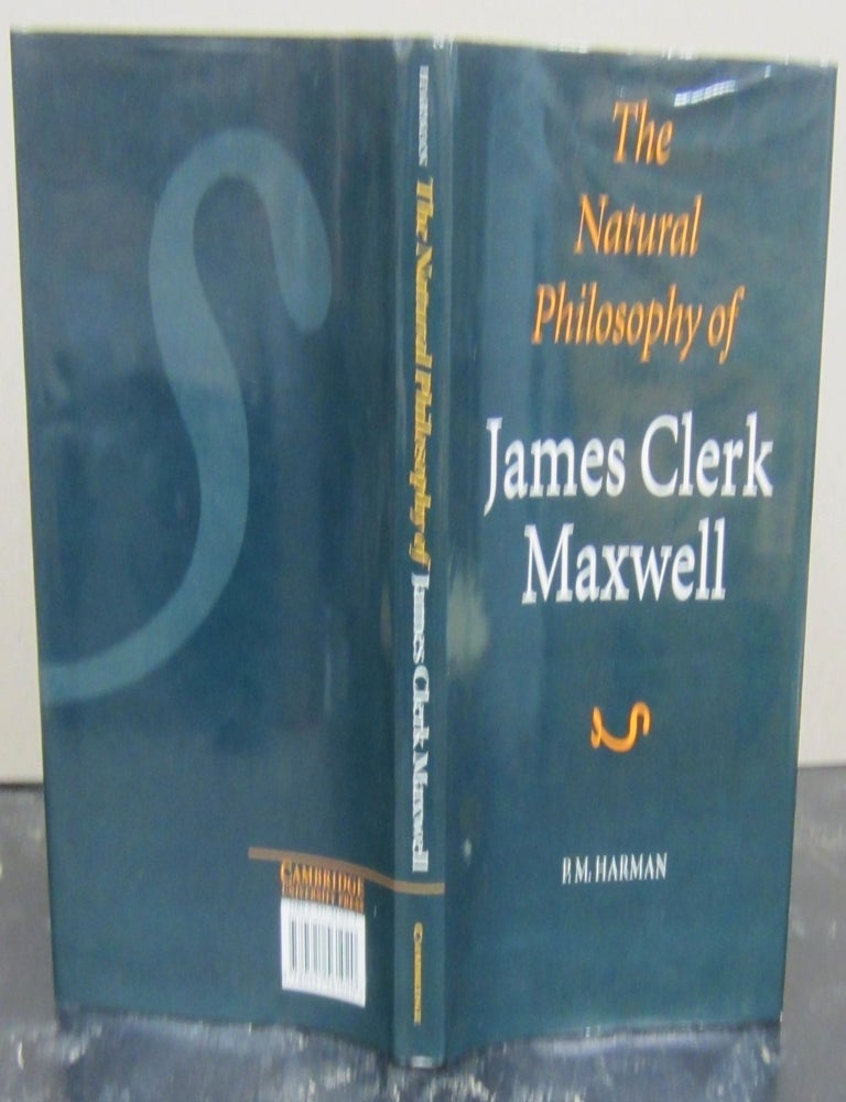 Item #74583 The Natural Philosophy of James Clerk Maxwell. P. M. Harman.