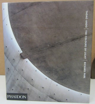 Item #74599 Tadao Ando : The Colours of Light. Tadao Ando, Richard Pare