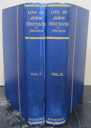 Item #74612 The Life of John Ericsson [two volume set]. William Conant Church