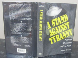 Item #74620 A Stand Against Tyranny: Norway's Physicians and the Nazis. Maynard Cohen