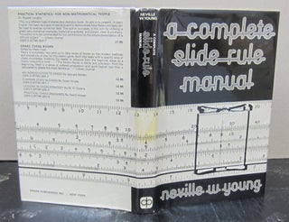 Item #74631 A Complete Slide Rule Manual. Neville W. Young
