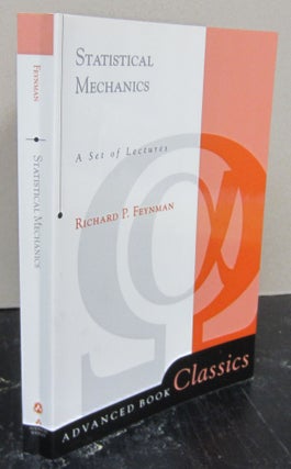 Item #74669 Statistical Mechanics: A set of Lectures. Richard P. Feynman