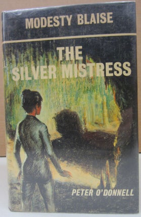 Item #74689 Modesty Blaise The Silver Mistress. Peter O'Donnell