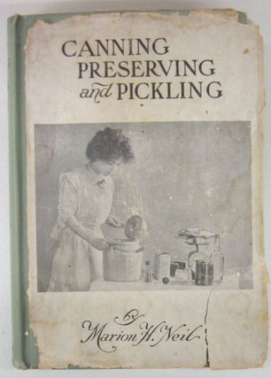 Item #74694 Canning, Preserving and Pickling. Marion Harris Neil