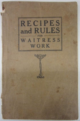 Item #74695 Recipes and Rules for Waitress Work. Mary L. Townsend