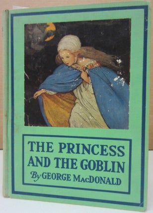 Item #74697 The Princess and the Goblin. George MacDonald