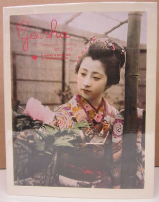 Item #74737 Geisha: A Photographic History, 1872-1912. Stanley B. Burns, Elizabeth A. Burns
