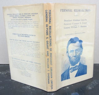 Item #74808 Personal Recollections of President Abraham Lincoln, General Ulysses S. Grant and...