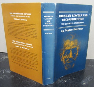 Item #74813 Abraham Lincoln and Reconstruction; The Louisiana Experiment. Peyton McCrary