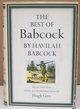 Item #74846 The Best of Babcock. Havilah Babcock, Hugh Grey
