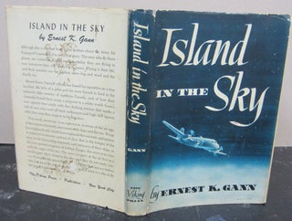 Item #74876 Island in the Sky. Ernest K. Gann