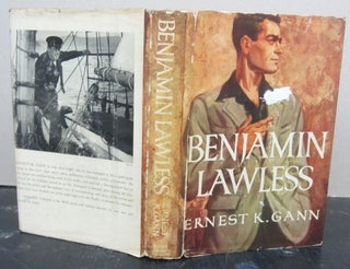 Item #74877 Benjamin Lawless. Ernest K. Gann