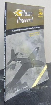Item #74916 Flame Powered: The Story of Americas First Jet Plane ; The Bell Aerocomet P-59A....
