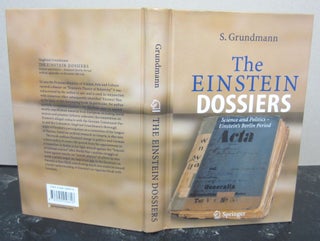 Item #74920 The Einstein Dossiers: Science and Politics - Einstein's Berlin Period; with an...