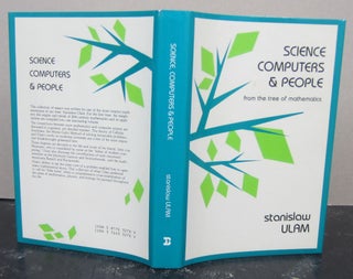 Item #74928 Science Computers & People From the Tree of Mathematics. Stanislaw Ulam