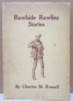 Item #75005 Rawhide Rawlins Stories. Charles M. Russell