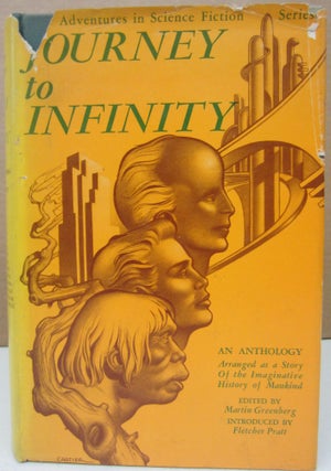Item #75042 Journey to Infinity. Martin Greenberg, Fletcher Pratt introduction
