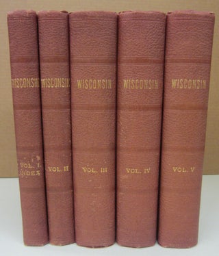 Item #75089 Wisconsin: Stability, Progress, Beauty in Five Volumes Set. Fred L. Holmes