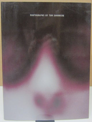 Item #75096 Photographs by Tom Sandberg. Gary Michael Dault, essay
