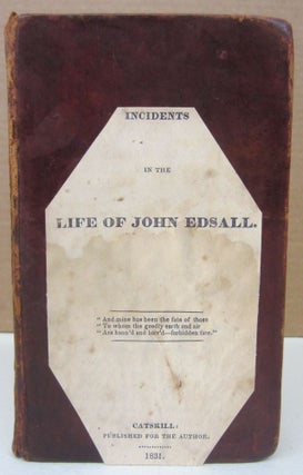 Item #75114 Incidents in the Life of John Edsall. John Edsall