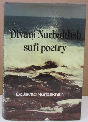 Item #75173 Divani Nurbakhsh and sufi poetry. Dr. Javad Nurbakhsh