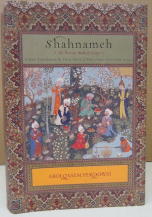 Item #75177 Shahnameh: the Persian Book of Kings. Abolqasem with Ferdowsi, Azar Nafist