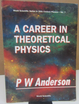 Item #75217 A Career in Theoretical Physics (World Scientific Series in 20th Century Physics -...