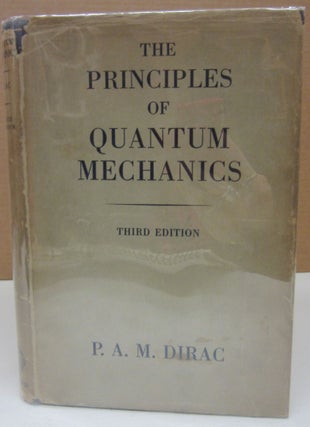Item #75220 The Principles of Quantum Mechanics. P. A. M. Dirac