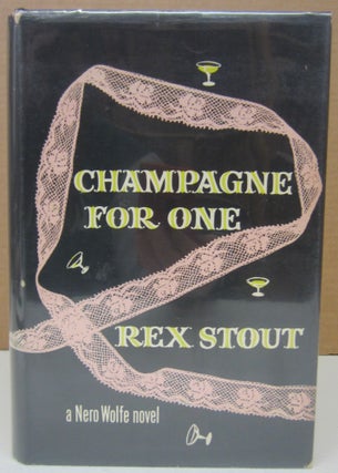 Item #75271 Champagne for One. Rex Stout