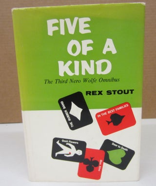 Item #75293 Five of a Kind; The Third Nero Wolfe Omnibus. Rex Stout
