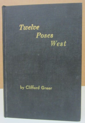 Item #75345 Twelve Poses West: A History of the McGregor Lakes Region and Savanna Portage State...