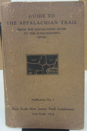 Item #75356 Guide to the Appalachian Trail: From the Housatonic River in Connecticut to the...