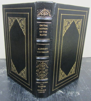 Item #75422 Two Treatises on the Motion of the Blood: A Dissertation on the Motion of the Blood,...
