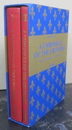 Item #75462 A Chronicle of the Crusades: An Unabridged, Annotated Edition with a Commentary [2...