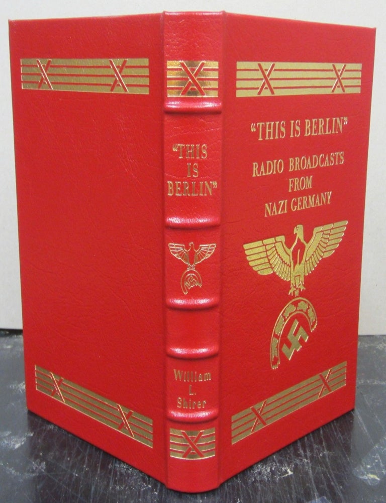 Item #75483 "This is Berlin": Radio Broadcasts from Nazi Germany. William L. Shirer.