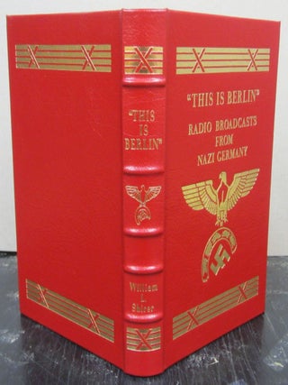 "This is Berlin": Radio Broadcasts from Nazi Germany. William L. Shirer.